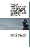 Dental Pathology and Therapeutics in the Form of Questions and Answers.