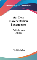 Aus Dem Norddeutschen Bauernleben