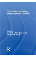 Vestibular Processing Dysfunction in Children