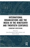 International Organizations and the Media in the Nineteenth and Twentieth Centuries