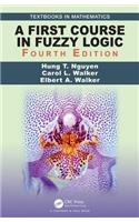 A First Course in Fuzzy Logic
