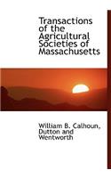 Transactions of the Agricultural Societies of Massachusetts