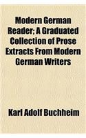 Modern German Reader; A Graduated Collection of Prose Extracts from Modern German Writers