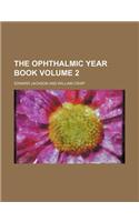 Ophthalmic Year Book Volume 2: (English)
