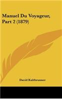 Manuel Du Voyageur, Part 2 (1879)