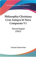 Philosophia Christiana Cvm Antiqva Et Nova Comparata V1