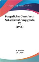 Burgerliches Gesetzbuch Nebst Einfuhrungsgesetz V2 (1906)