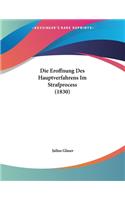 Die Eroffnung Des Hauptverfahrens Im Strafprocess (1830)