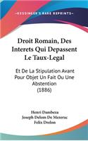 Droit Romain, Des Interets Qui Depassent Le Taux-Legal