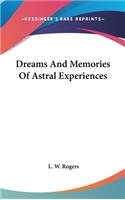 Dreams and Memories of Astral Experiences