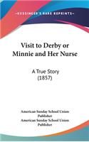 Visit to Derby or Minnie and Her Nurse: A True Story (1857)