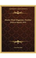 Master Mind Magazine, October 1918 to March 1919