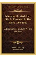 Madame de Stael, Her Life as Revealed in Her Work 1766-1800