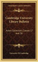 Cambridge University Library Bulletin: Acton Collection, Classes 17 and 38: Spain and Portugal (1908)