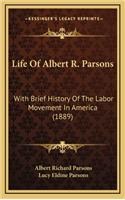 Life of Albert R. Parsons