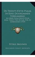 De Twenty-Fifth Psalm, In Eene Doorgaande Verklaaring
