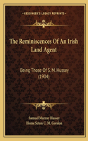 Reminiscences of an Irish Land Agent