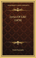 Lyrics of Life! (1878)