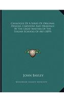 Catalogue Of A Series Of Original Designs, Cartoons And Drawings By The Great Masters Of The Italian Schools Of Art (1859)
