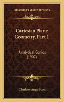 Cartesian Plane Geometry, Part 1: Analytical Conics (1907)