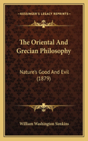 Oriental And Grecian Philosophy