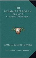 The German Terror In France: A Historical Record (1917)