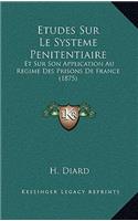 Etudes Sur Le Systeme Penitentiaire