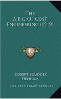 The A B C Of Cost Engineering (1919)