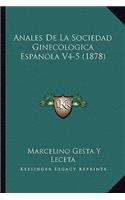 Anales De La Sociedad Ginecologica Espanola V4-5 (1878)