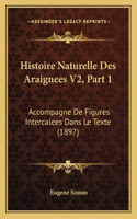 Histoire Naturelle Des Araignees V2, Part 1