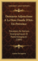 Dernieres Adjonctions A La Flore Fossile D'Aix-En-Provence