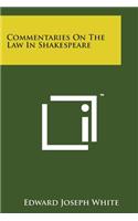 Commentaries on the Law in Shakespeare