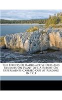 Effects of Radio-Active Ores and Residues on Plant Life. a Report on Experiments Carried Out at Reading in 1914