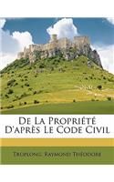 de la Propriété d'Après Le Code Civil