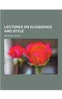 Lectures on Eloquence and Style