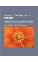 Musica de Castilla-La Mancha: Folclore de Castilla-La Mancha, Musicos de Castilla-La Mancha, Jota, Festividad de Los Mayos(Spanish)