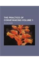 The Practice of Conveyancing Volume 1