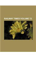 Railway Times Volume 72
