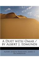 A Duet with Omar / By Albert J. Edmunds