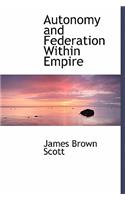 Autonomy and Federation Within Empire
