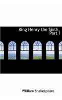 King Henry the Sixth, Part I