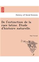 De l'extinction de la race latine. E&#769;tude d'histoire naturelle.