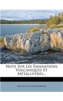 Note Sur Les Emanations Volcaniques Et Metalliferes...
