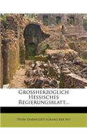 Grossherzoglich Hessisches Regierungsblatt Auf Das Jahr 1864.