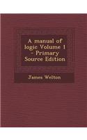 A Manual of Logic Volume 1