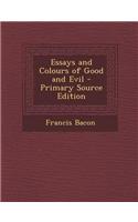 Essays and Colours of Good and Evil