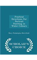 Practical Directions for Portrait Painting in Water-Colours - Scholar's Choice Edition