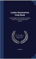 Larkin Housewives Cook Book