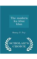 The Modern Ku Klux Klan - Scholar's Choice Edition