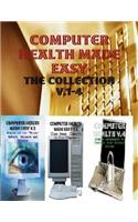 Computer Health Made Easy - The Collection V.1-4